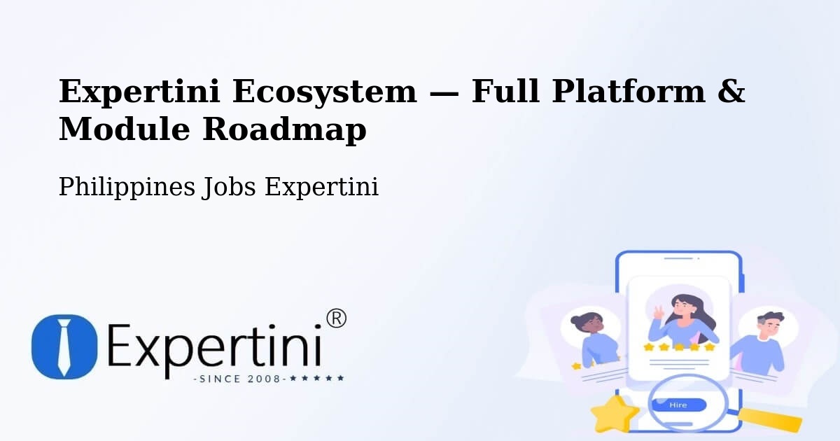Expertini Ecosystem — Full Platform & Module Roadmap – Biñan